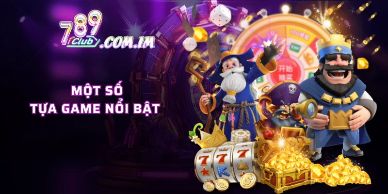 Một số tựa game nổi bật